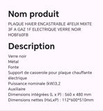 PLAQUE HAIER ENCASTRABLE 4FEUX MIXTE 3F A GAZ 1F ELECTRIQUE VERRE NOIR HOBF60FBV PLAQUE HAIER ENCASTRABLE 4FEUX MIXTE 3F A GAZ 1F ELECTRIQUE VERRE NOIR HOBF60FBV