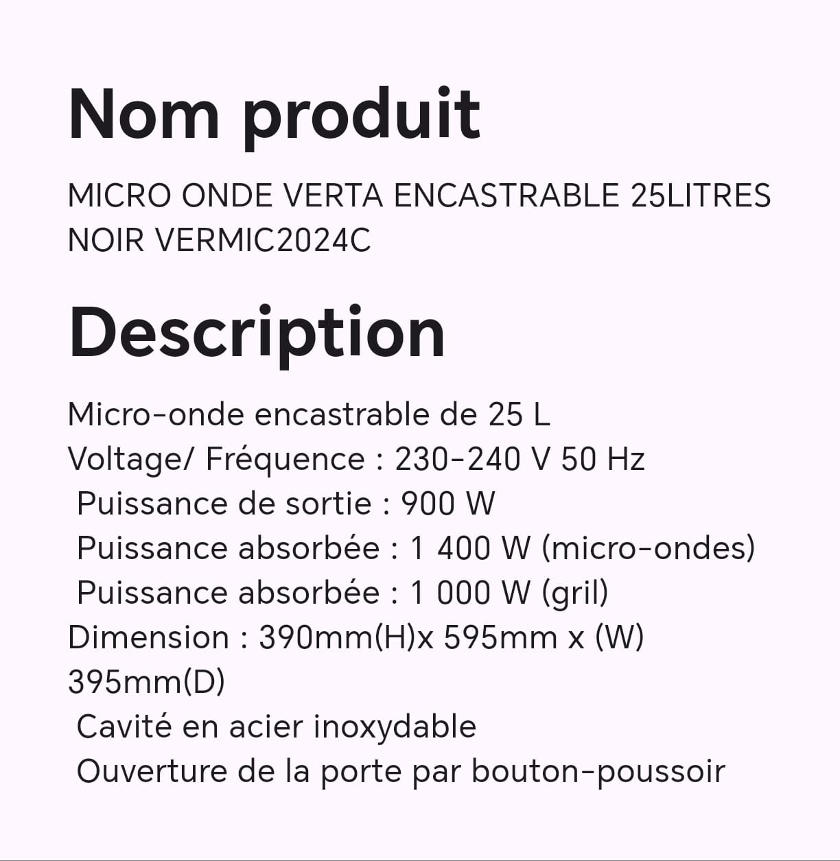 MICRO ONDE VERTA ENCASTRABLE 25LITRES NOIR VERMIC2024C MICRO ONDE VERTA ENCASTRABLE 25LITRES NOIR VERMIC2024C