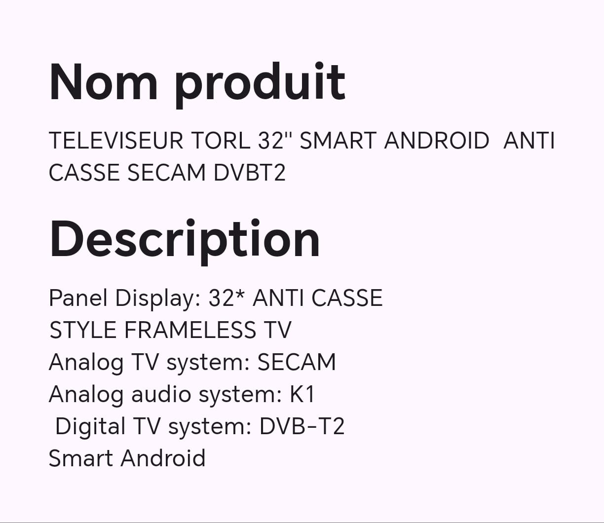 TELEVISEUR TORL 32" SMART ANDROID ANTI CASSE SECAM DVBT2 TELEVISEUR TORL 32" SMART ANDROID ANTI CASSE SECAM DVBT2