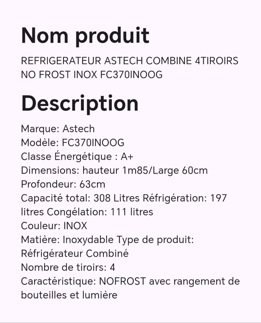 Réfrigérateur ASTECH combine 4tiroirs NO FROST FC370INOOG Réfrigérateur ASTECH combine 4tiroirs NO FROST FC370INOOG