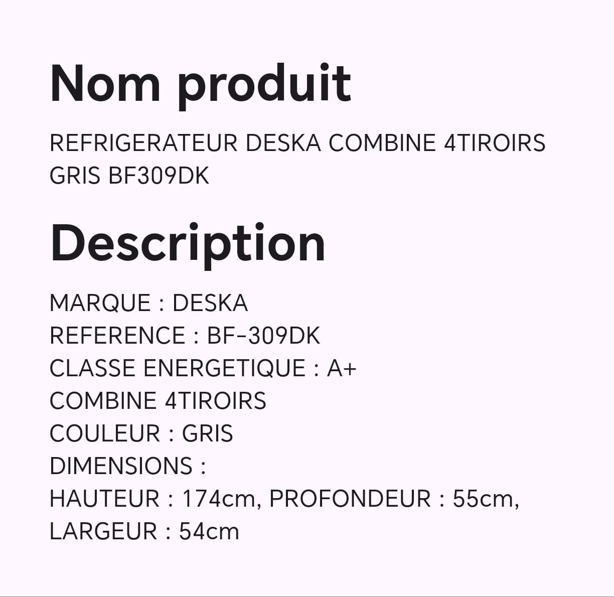 Réfrigérateur DESKA combine 4tiroirs gris BF309DK Réfrigérateur DESKA combine 4tiroirs gris BF309DK