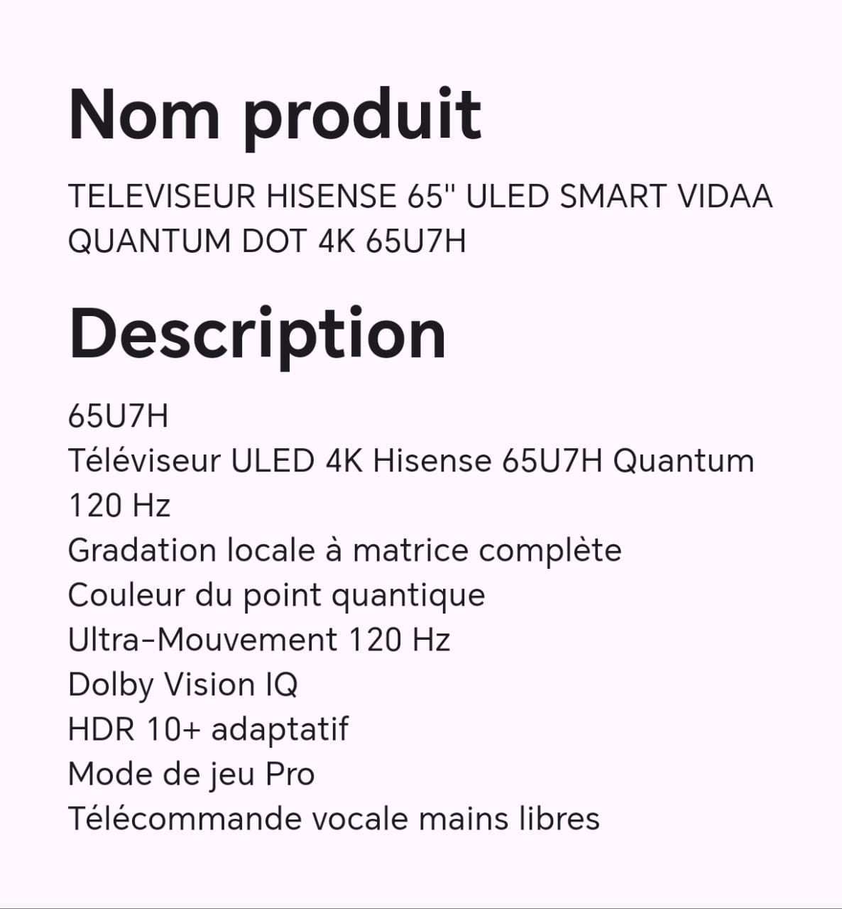 TELEVISEUR HISENSE 65" ULED SMART VIDAA QUANTUM DOT 4K 65U7H TELEVISEUR HISENSE 65" ULED SMART VIDAA QUANTUM DOT 4K 65U7H