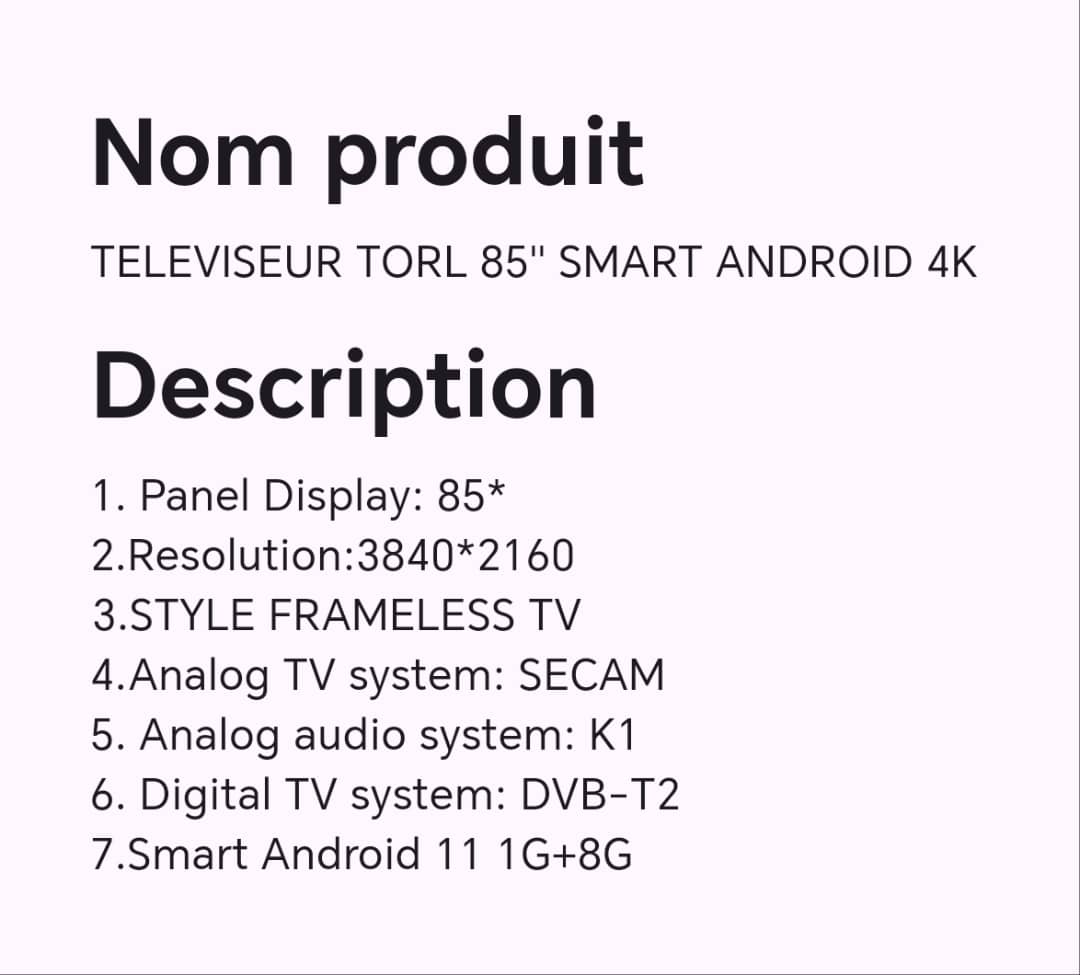 TELEVISEUR TORL 85" SMART ANDROID 4K TELEVISEUR TORL 85" SMART ANDROID 4K