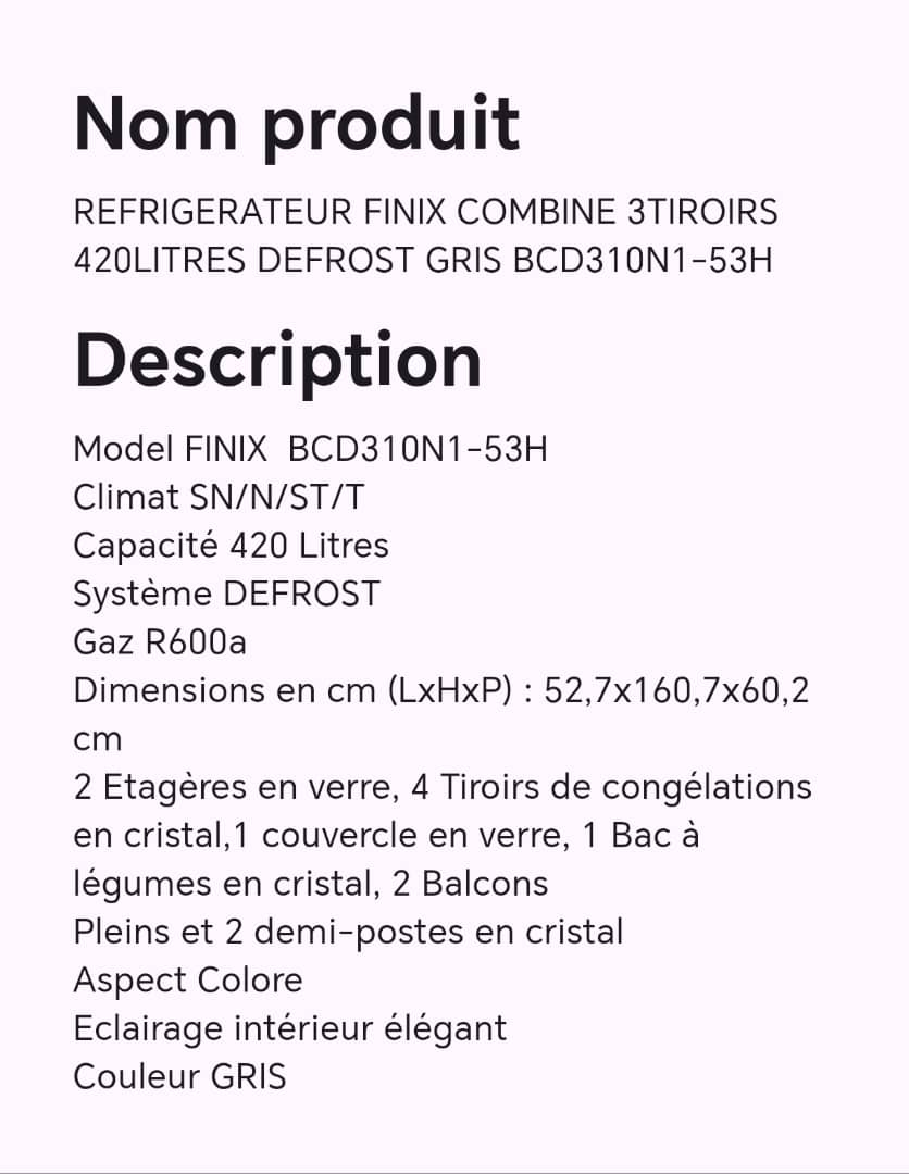 Réfrigérateur FINIX combine 3tiroirs 420litres DEFROST gris BCD310N1-53H Réfrigérateur FINIX combine 3tiroirs 420litres DEFROST gris BCD310N1-53H