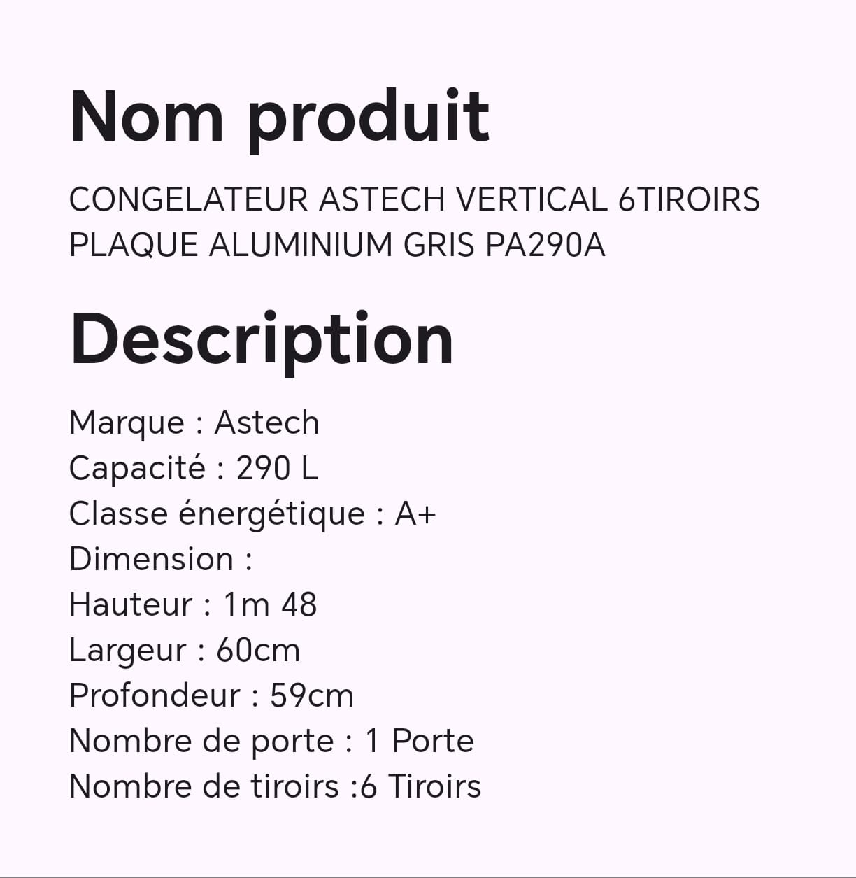 CONGELATEUR ASTECH VERTICAL 6TIROIRS PLAQUE ALUMINIUM GRIS PA290A CONGELATEUR ASTECH VERTICAL 6TIROIRS PLAQUE ALUMINIUM GRIS PA290A