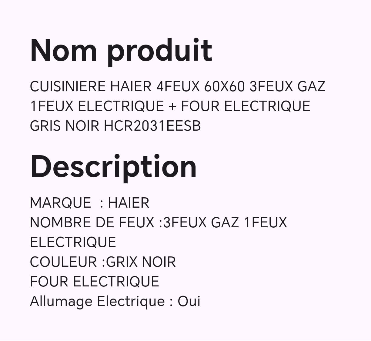 CUISINIERE HAIER 4FEUX 60X60 3FEUX GAZ 1FEUX ELECTRIQUE+FOUR ELECTRIQUE GRIS NOIR HCR2031EESB CUISINIERE HAIER 4FEUX 60X60 3FEUX GAZ 1FEUX ELECTRIQUE+FOUR ELECTRIQUE GRIS NOIR HCR2031EESB