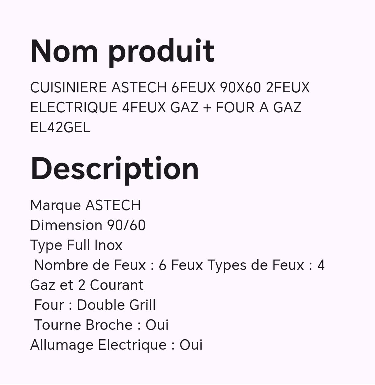 CUISINIERE ASTECH 6FEUX 90X60 2FEUX ELECTRIQUE 4FEUX GAZ+FOUR A GAZ EL42GEL CUISINIERE ASTECH 6FEUX 90X60 2FEUX ELECTRIQUE 4FEUX GAZ+FOUR A GAZ EL42GEL