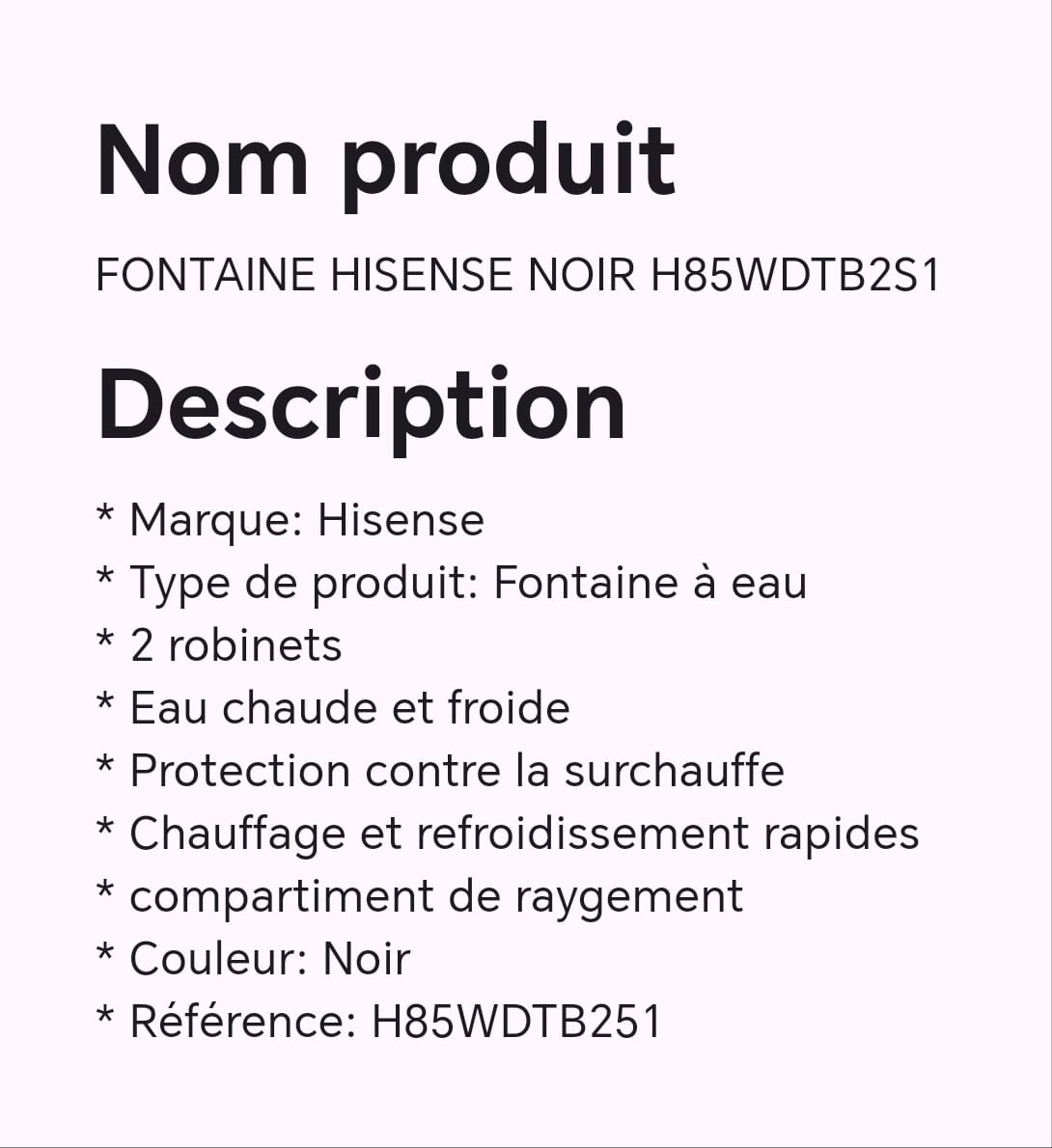 FONTAINE HISENSE NOIR H85WDTB2S1 FONTAINE HISENSE NOIR H85WDTB2S1