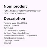 FONTAINE ELACTRON AVEC DISTRIBUTEUR D'EAU ET GLACON EL565