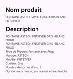 FONTAINE ASTECH AVEC FRIGO GRIS BLANC FNT37VER