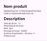 ORDINATEUR HP 12 PROCESSEUR M3 EQUI CORE I5 256GB RAM 8GB PUCE 4G