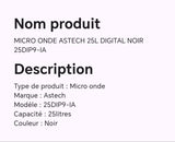 MICRO ONDE ASTECH 25L DIGITAL NOIR 25DIP9-IA
