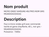 MICRO ONDE SAMSUNG 40LITRES NOIR GRIS MG40D5525AGSG