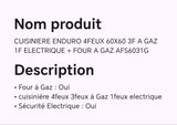 CUISINIERE ENDURO 4FEUX 60X60 3F A GAZ 1F ELECTRIQUE + FOUR A GAZ AFS6031G