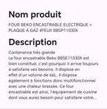FOUR BEKO ENCASTRABLE ELECTRIQUE + PLAQUE A GAZ 4FEUX BBSP11030X