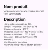 MICRO ONDE VERTA ENCASTRABLE 25LITRES NOIR VERMIC2024C