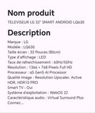 TELEVISEUR LG 32" SMART ANDROID LQ630