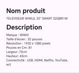 Téléviseur WIWLIL 32" smart 32QBR1W
