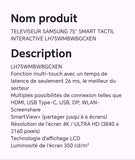 TELEVISEUR SAMSUNG 75" SMART TACTIL INTERACTIVE LH75WMBWBGCXEN
