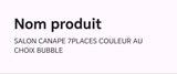 SALON CANAPE 7PLACES COULEUR AU CHOIX BUBBLE