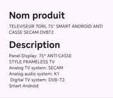 TELEVISEUR TORL 75" SMART ANDROID ANTI CASSE SECAM DVBT2