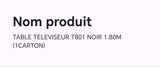 Table téléviseur T801 noir 1.80M (1 carton)