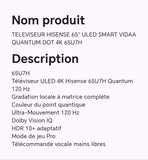 TELEVISEUR HISENSE 65" ULED SMART VIDAA QUANTUM DOT 4K 65U7H