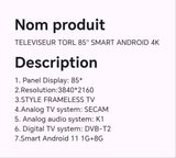 TELEVISEUR TORL 85" SMART ANDROID 4K