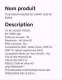 TELEVISEUR HISENSE 85" SMART UHD 4K 85A6K