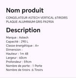 CONGELATEUR ASTECH VERTICAL 6TIROIRS PLAQUE ALUMINIUM GRIS PA290A