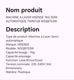 MACHINE A LAVER HISENSE 7KG SEMI AUTOMATIQUE TWINTUB WSQB753W