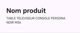 TABLE TELEVISEUR CONSOLE PERSONA NOIR M36