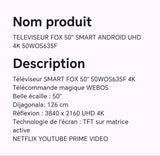 TELEVISEUR FOX 50" SMART ANDROID UHD 4K 50WOS635F