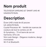 TELEVISEUR SAMSUNG 65" SMART UHD 4K UA65DU7010UXL