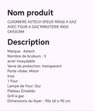 CUISINIERE ASTECH 5FEUX 90X60 A GAZ AVEC FOUR A GAZ MINUTERIE INOX CK92CRM