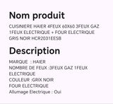 CUISINIERE HAIER 4FEUX 60X60 3FEUX GAZ 1FEUX ELECTRIQUE+FOUR ELECTRIQUE GRIS NOIR HCR2031EESB