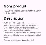 TELEVISEUR HISENSE 85" LED SMART VIDAA UHD 4K 85A6N
