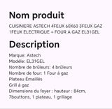 CUISINIERE ASTECH 4FEUX 60X60 3FEUX GAZ 1FEUX ELECTRIQUE + FOUR A GAZ EL31GEL