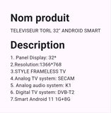 Téléviseur Torl 32" Smart Android
