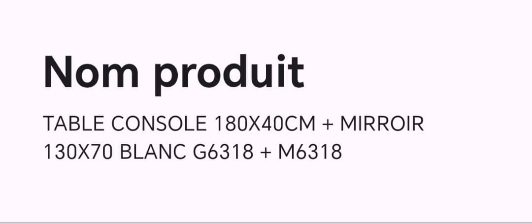 TABLE CONSOLE 180X40CM + MIRROIR 130X70 BLANC G6318 + M6318