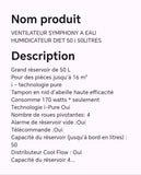 VENTILATEUR SYMPHONY A EAU HUMIDICATEUR DIET 50 i 50LITRES