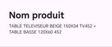 TABLE TÉLÉVISEUR MARRON BEIGE 150X34 TV532 + TABLE BASSE 120X60 432