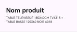 TABLE TELEVISEUR 180X40 NOIR T6318 + TABLE BASSE 120X60 6318