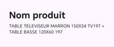 TABLE TELEVISEUR MARRON 150X34 TV197 + TABLE BASSE
