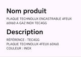 PLAQUE TECHNOLUX ENCASTRABLE 4FEUX 60X60 A GAZ INOX TEC4GG