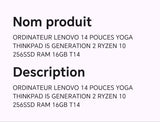 ORDINATEUR LENOVO 14 POUCES YOGA THINKPAD I5 GENERATION 2 RYZEN 10 256SSD RAM 16GB T14