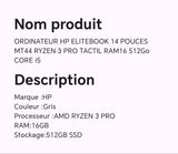 ORDINATEUR HP ELITEBOOK 14 POUCES MT44 RYZEN 3 PRO TACTIL RAM16 512GO CORE I5