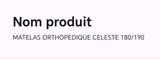 MATELAS ORTHOPEDIQUE CELESTE 180/190