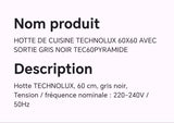 HOTTE DE CUISINE TECHNOLUX 60X60 AVEC SORTIE GRIS NOIR TEC60PYRAMIDE