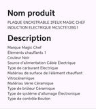 PLAQUE ENCASTRABLE 2FEUX MAGIC CHEF INDUCTION ELECTRIQUE MCSCTE12BG1